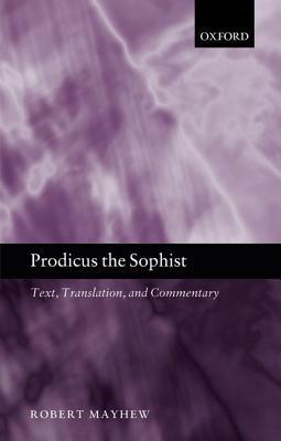 Book Prodicus the Sophist: Text, Translation, and Commentary free
