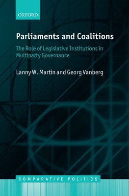 Book Parliaments and Coalitions: The Role of Legislative Institutions in Multiparty Governance (Comparative Politics) free
