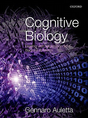 Book Cognitive Biology: Dealing with Information from Bacteria to Minds free