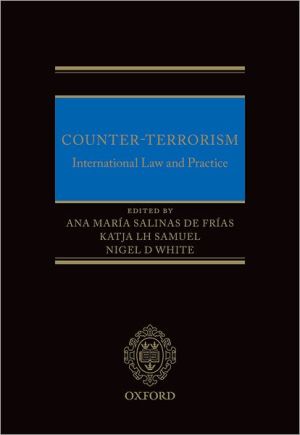 Book Counter-Terrorism: International Law and Practice free