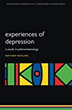 Book Experiences of Depression: A study in phenomenology (International Perspectives in Philosophy and Psychiatry) free
