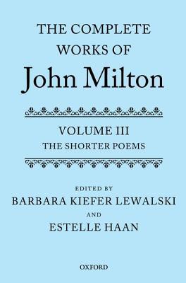 Book The Complete Works of John Milton: Volume III: The Shorter Poems free