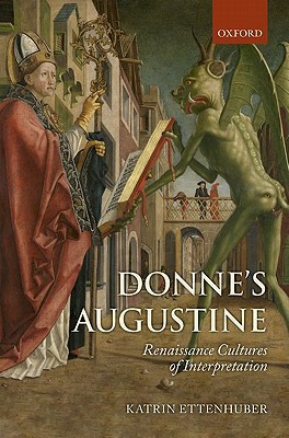 Book Donne's Augustine: Renaissance Cultures of Interpretation free
