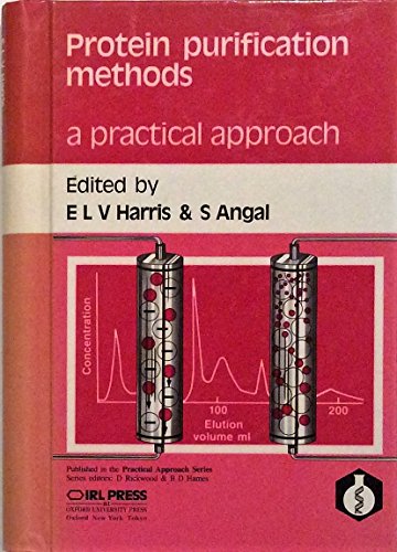 Book Protein Purification Methods: A Practical Approach (The Practical Approach Series, 54) free
