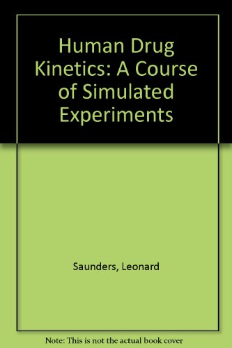 Book Human Drug Kinetics: A Course Of Simulated Experiments free