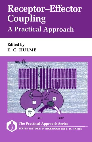 Book Receptor - Effector Coupling: A Practical Approach (Practical Approach Series, 68) free