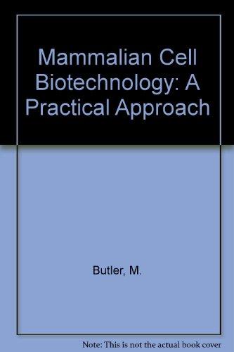 Book Mammalian Cell Biotechnology: A Practical Approach free