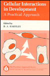 Book Cellular Interactions In Development: A Practical Approach (the Practical Approach Series, No 131) free