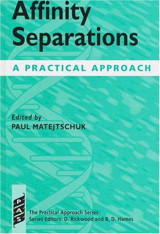 Book Affinity Separations : A Practical Approach free
