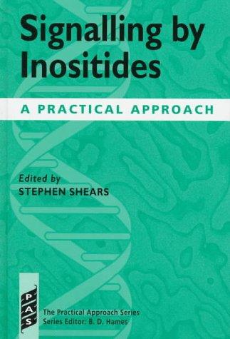 Book Signalling by Inositides: A Practical Approach (The Practical Approach Series) free