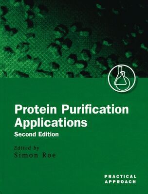 Book Protein Purification Applications: A Practical Approach (Practical Approach Series, 245) free