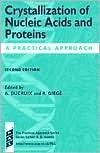Book Crystallization Of Nucleic Acids And Proteins: A Practical Approach (Practical Approach Series) free
