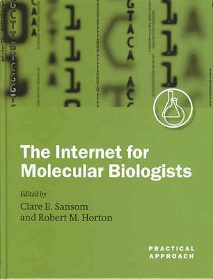 Book The Internet for Molecular Biologists: A Practical Approach (Practical Approach Series, 269) free