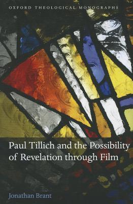 Book Paul Tillich and the Possibility of Revelation through Film (Oxford Theology and Religion Monographs) free