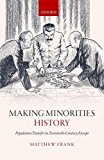 Book Making Minorities History: Population Transfer in Twentieth-Century Europe free