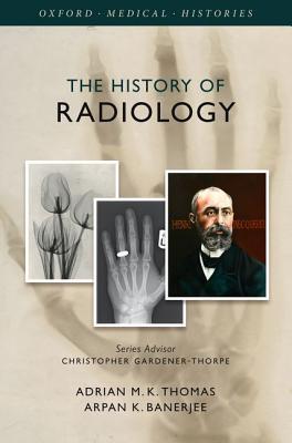 Book The History of Radiology (Oxford Medical Histories) free