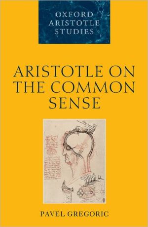Book Aristotle on the Common Sense (Oxford Aristotle Studies Series) free