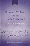 Book Domestic Violence and the Islamic Tradition (Oxford Islamic Legal Studies) free