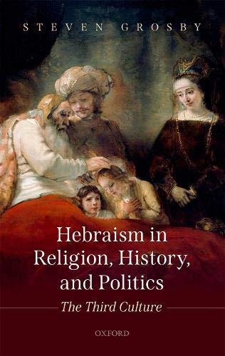 Book Hebraism in Religion, History, and Politics: The Third Culture free