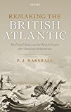 Book Remaking the British Atlantic: The United States and the British Empire after American Independence free