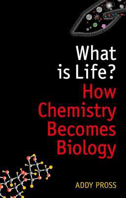 Book What is Life?: How Chemistry Becomes Biology free