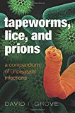 Book Tapeworms, Lice, and Prions: A compendium of unpleasant infections free