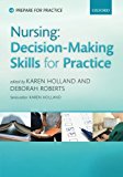 Book Nursing: Decision Making for Practice (Prepare for Practice) free
