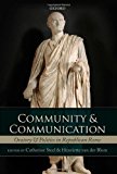 Book Community and Communication: Oratory and Politics in the Roman Republic free