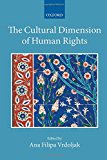Book The Cultural Dimension of Human Rights (Collected Courses of the Academy of European Law) free