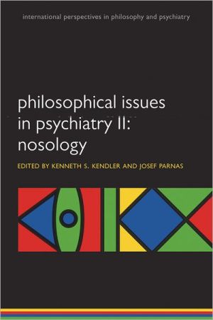 Book Philosophical Issues in Psychiatry II: Nosology (International Perspectives in Philosophy and Psychiatry) free