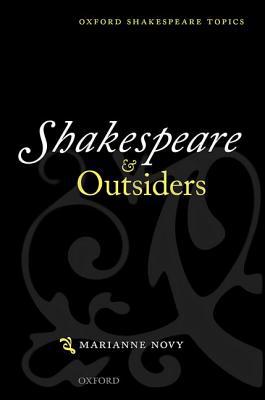 Book Shakespeare and Outsiders (Oxford Shakespeare Topics) free