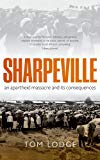 Book Sharpeville: An Apartheid Massacre and Its Consequences (Making of the Modern World) free