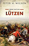 Book Lutzen: (Great Battles Series) free
