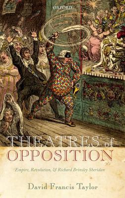 Book Theatres of Opposition: Empire, Revolution, and Richard Brinsley Sheridan free