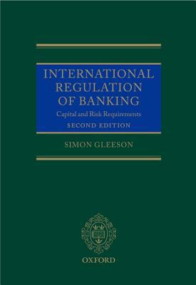 Book International Regulation of Banking: Capital and Risk Requirements free