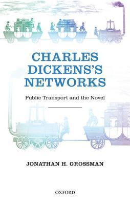 Book Charles Dickens's Networks: Public Transport and the Novel free