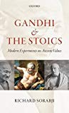 Book Gandhi and the Stoics: Modern Experiments on Ancient Values free