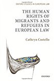 Book The Human Rights of Migrants and Refugees in European Law (Oxford Studies in European Law) free