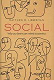 Book Social: Why our brains are wired to connect free