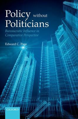 Book Policies Without Politicians: Bureaucratic Influence in Comparative Perspective free