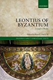 Book Leontius of Byzantium: Complete Works (Oxford Early Christian Texts) free