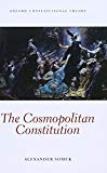 Book The Cosmopolitan Constitution (Oxford Constitutional Theory) free