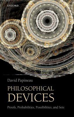 Book Philosophical Devices: Proofs, Probabilities, Possibilities, and Sets free