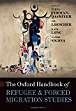 Book The Oxford Handbook of Refugee and Forced Migration Studies (Oxford Handbooks) free