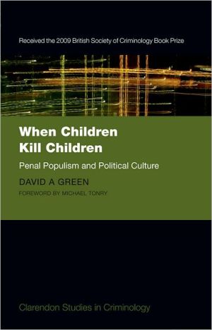 Book When Children Kill Children: Penal Populism and Political Culture (Clarendon Studies in Criminology) free