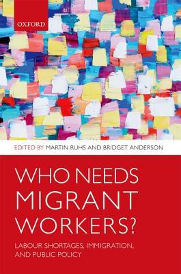 Book Who Needs Migrant Workers?: Labour Shortages, Immigration, and Public Policy free