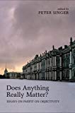 Book Does Anything Really Matter?: Essays on Parfit on Objectivity free
