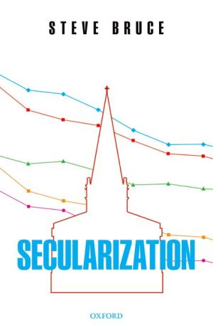Book Secularization: In Defence Of An Unfashionable Theory free