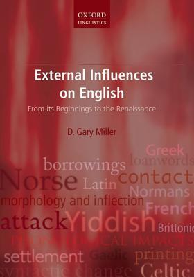 Book External Influences on English: From its Beginnings to the Renaissance (Oxford Linguistics) free
