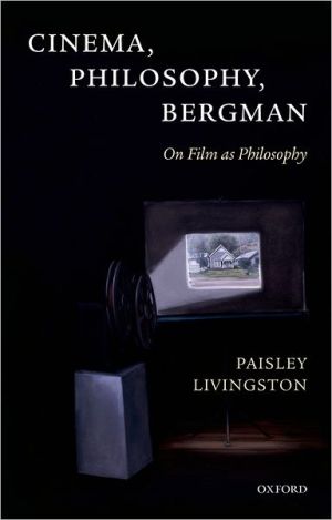 Book Cinema, Philosophy, Bergman: On Film As Philosophy free